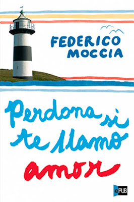 Perdona si te llamo amor - Federico Moccia